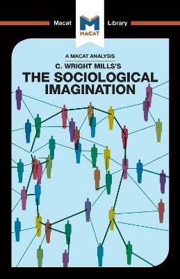 An Analysis of C. Wright Mills's The Sociological Imagination - Ismael Puga, Robert Easthope