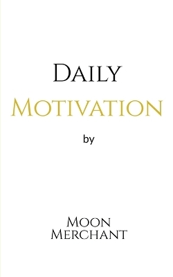 Daily Motivation by Moon Merchant