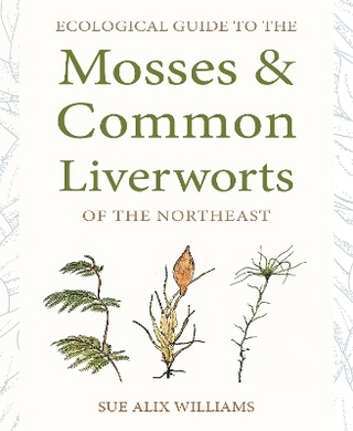 Ecological Guide to the Mosses and Common Liverworts of the Northeast