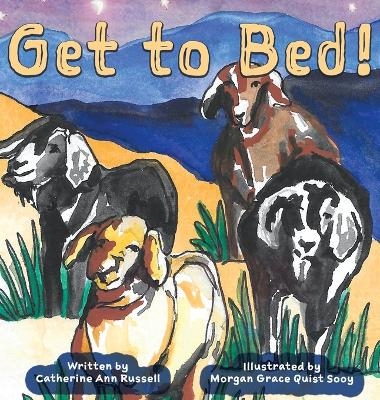 Get to Bed! - Catherine Ann Russell