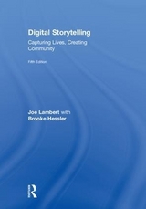 Digital Storytelling - Lambert, Joe; Hessler, Brooke