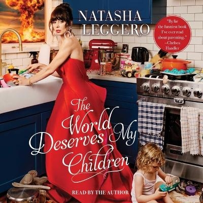 The World Deserves My Children - Natasha Leggero