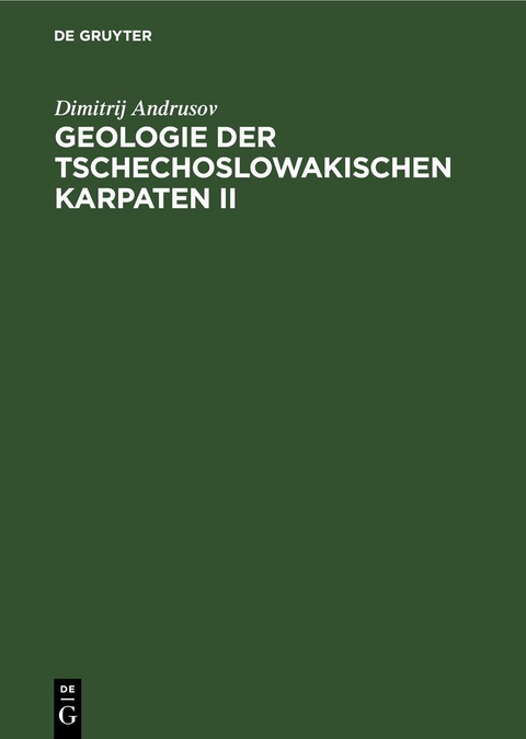 Geologie der Tschechoslowakischen Karpaten II - Dimitrij Andrusov