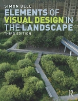 Elements of Visual Design in the Landscape - Bell, Simon