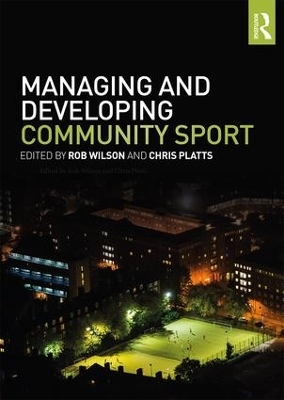 Managing and Developing Community Sport - 