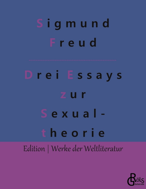 Drei Abhandlungen zur Sexualtheorie - Sigmund Freud