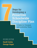 Seven Steps for Developing a Proactive Schoolwide Discipline Plan - Geoffrey T. Colvin, George M. Sugai