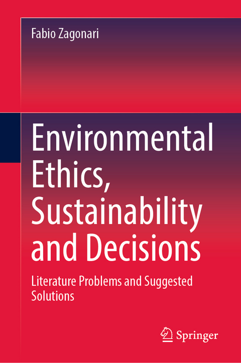 Environmental Ethics, Sustainability and Decisions - Fabio Zagonari