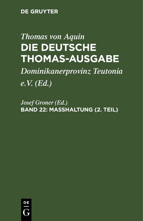 Thomas von Aquin: Die deutsche Thomas-Ausgabe / Masshaltung (2. Teil) - 
