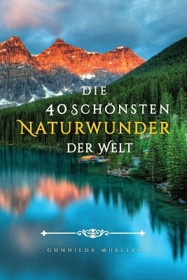 Die 40 Schönsten Naturwunder der Welt Bilderbuch