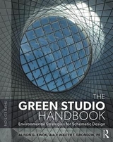 The Green Studio Handbook - Kwok, Alison G.; Grondzik, Walter T.
