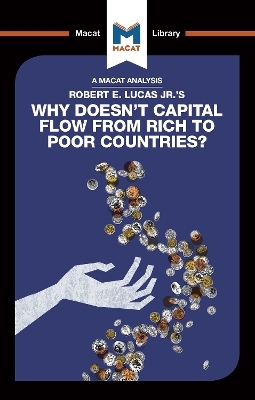 An Analysis of Robert E. Lucas Jr.'s Why Doesn't Capital Flow from Rich to Poor Countries? - P&aacute;draig Belton