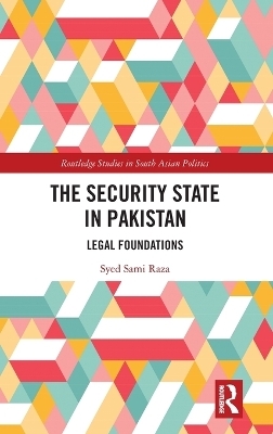 The Security State in Pakistan - SYED RAZA