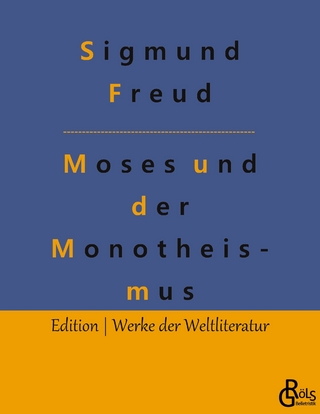 Der Mann Moses und die monotheistische Religion