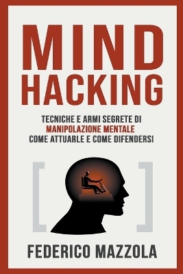 Mind Hacking - Federico Mazzola