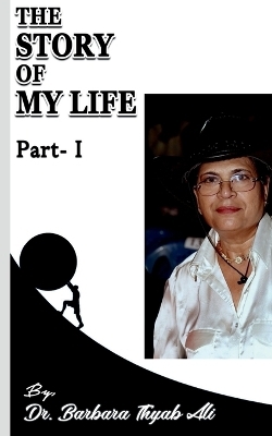 Story of My Life Part-1 - Barbara Thyab Ali