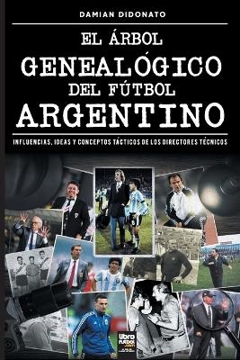 El &aacute;rbol geneal&oacute;gico del f&uacute;tbol argentino - Damian Didonato