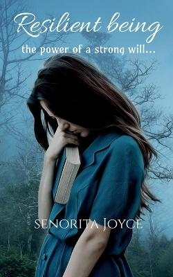 Resilient Being - Senorita Joyce