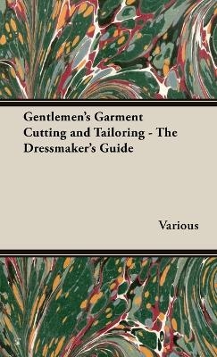 Gentlemen's Garment Cutting and Tailoring - The Dressmaker's Guide