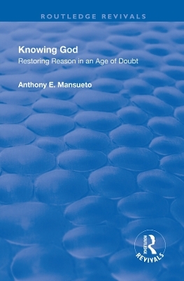 Knowing God - Anthony E. Mansueto  Jr.,  JR