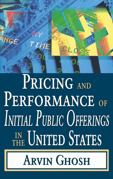 Pricing and Performance of Initial Public Offerings in the United States - Arvin Ghosh