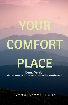 Your Comfort Place - Sehajpreet Kaur