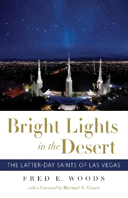 Bright Lights in the Desert - Fred E Woods