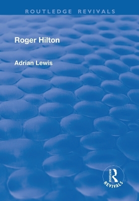 Roger Hilton - Adrian Lewis