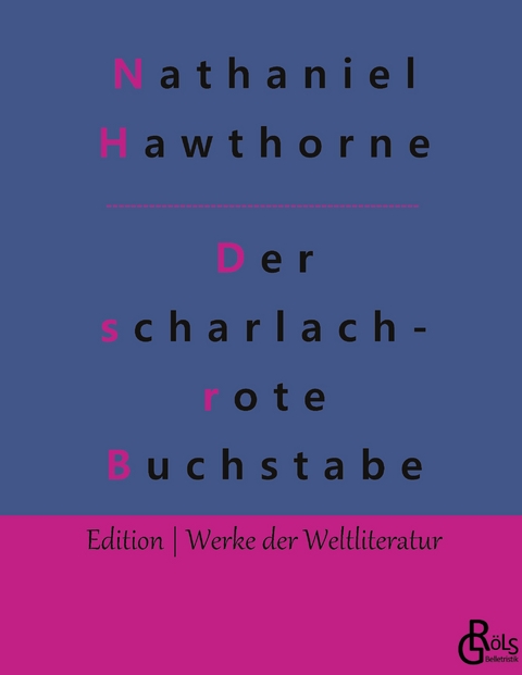 Der scharlachrote Buchstabe - Nathaniel Hawthorne