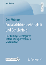 Sozialschichtzugeh&ouml;rigkeit und Schulerfolg - Onur Aks&uuml;nger