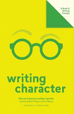 Writing Character (Lit Starts) -  San Francisco Writers' Grotto