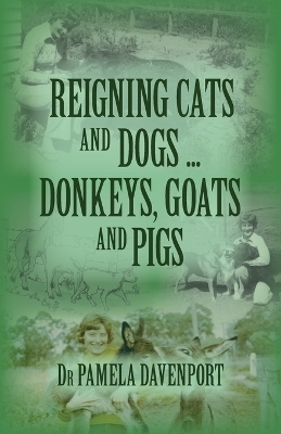 Reigning Cats and Dogs ... Donkeys, Goats and Pigs