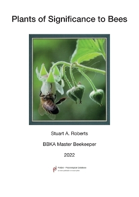 Plants of Significance to Bees - Stuart A Roberts