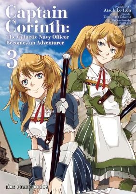 Captain Corinth Volume 3: The Galactic Navy Officer Becomes an Adventurer - Atsuhiko Itoh