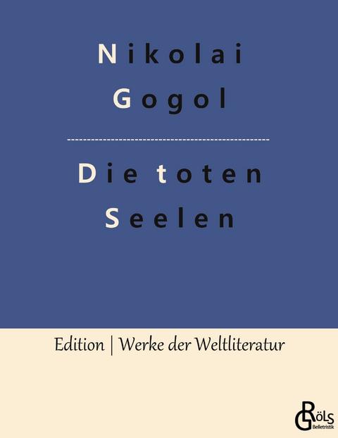 Die toten Seelen - Nikolai Gogol