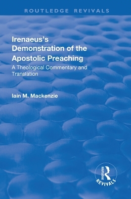 Irenaeus's Demonstration of the Apostolic Preaching - Iain M. MacKenzie