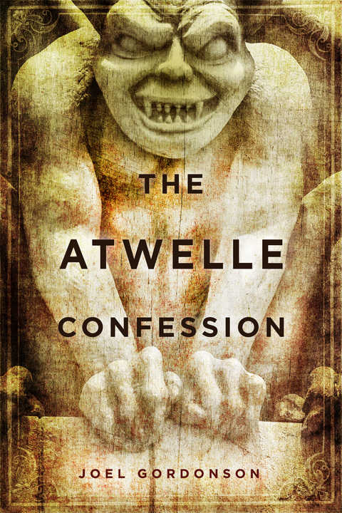 Atwelle Confession -  Joel Gordonson