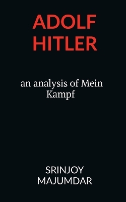 Adolf Hitler - Srinjoy Majumdar