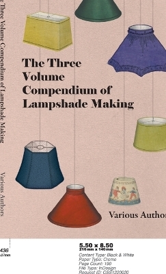 The Three Volume Compendium of Lampshade Making