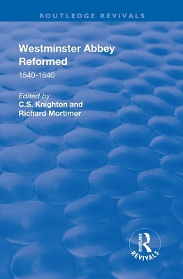 Westminster Abbey Reformed - C.S. Knighton, Richard Mortimer