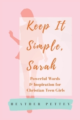 Keep It Simple, Sarah - Heather Pettey