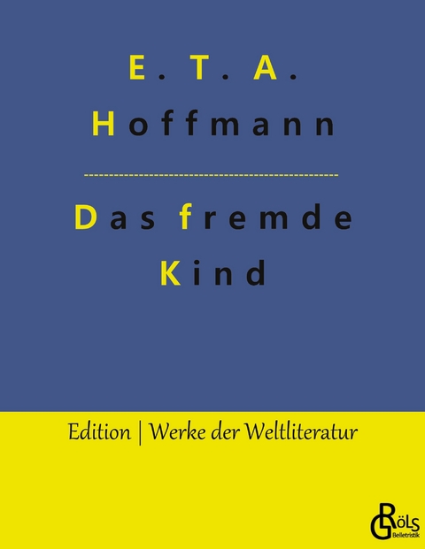 Das fremde Kind - E. T. A. Hoffmann