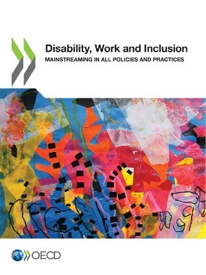 Disability, work and inclusion -  Organisation for Economic Co-Operation and Development