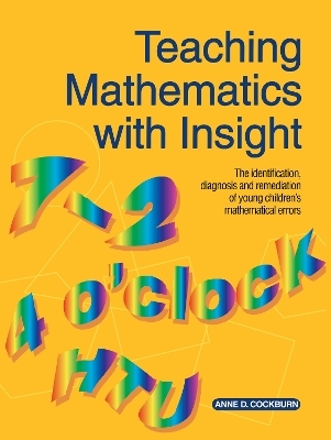 Teaching Mathematics with Insight - Anne D. Cockburn