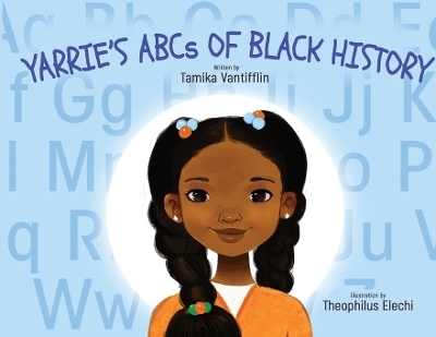Yarrie's ABCs of Black History - Tamika Vantifflin