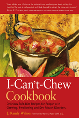 The I-Can't-Chew Cookbook - J. Randy Wilson