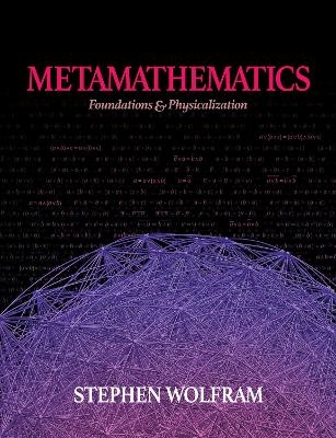 Metamathematics - Stephen Wolfram