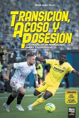 Transici&oacute;n, acoso y posesi&oacute;n - Jes&uacute;s Alba Tello