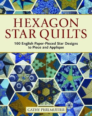 Hexagon Star Quilts - Cathy Perlmutter