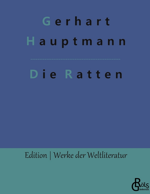 Die Ratten - Gerhart Hauptmann